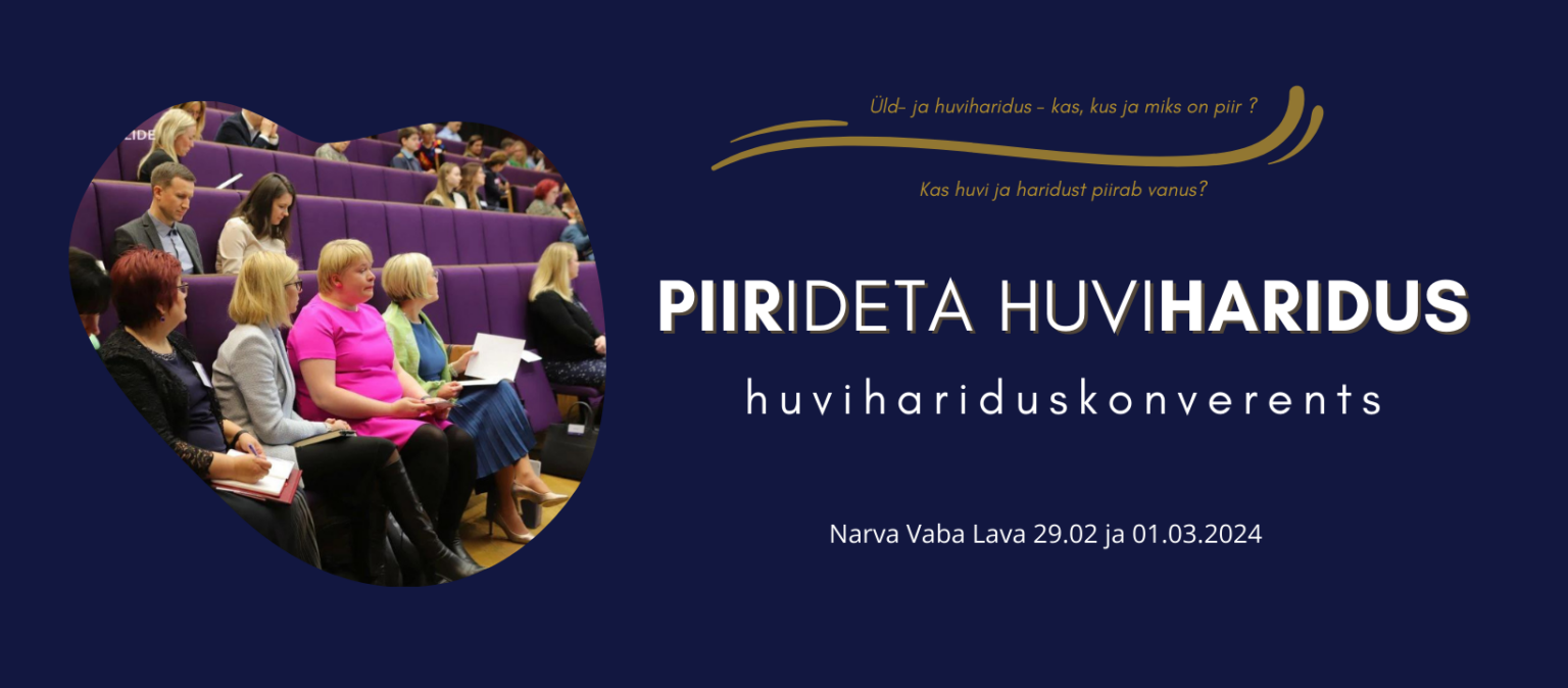 Huvihariduskonverents 2024 PIIRideta huviHARIDUS